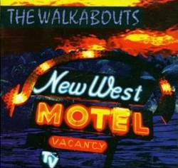 The Walkabouts : New West Motel